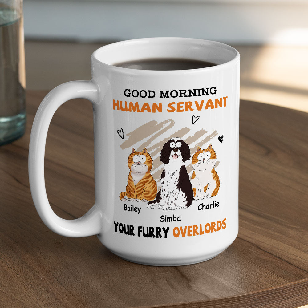 Custom 'Good Morning Human Servant' Mug for Dog & Cat Lovers