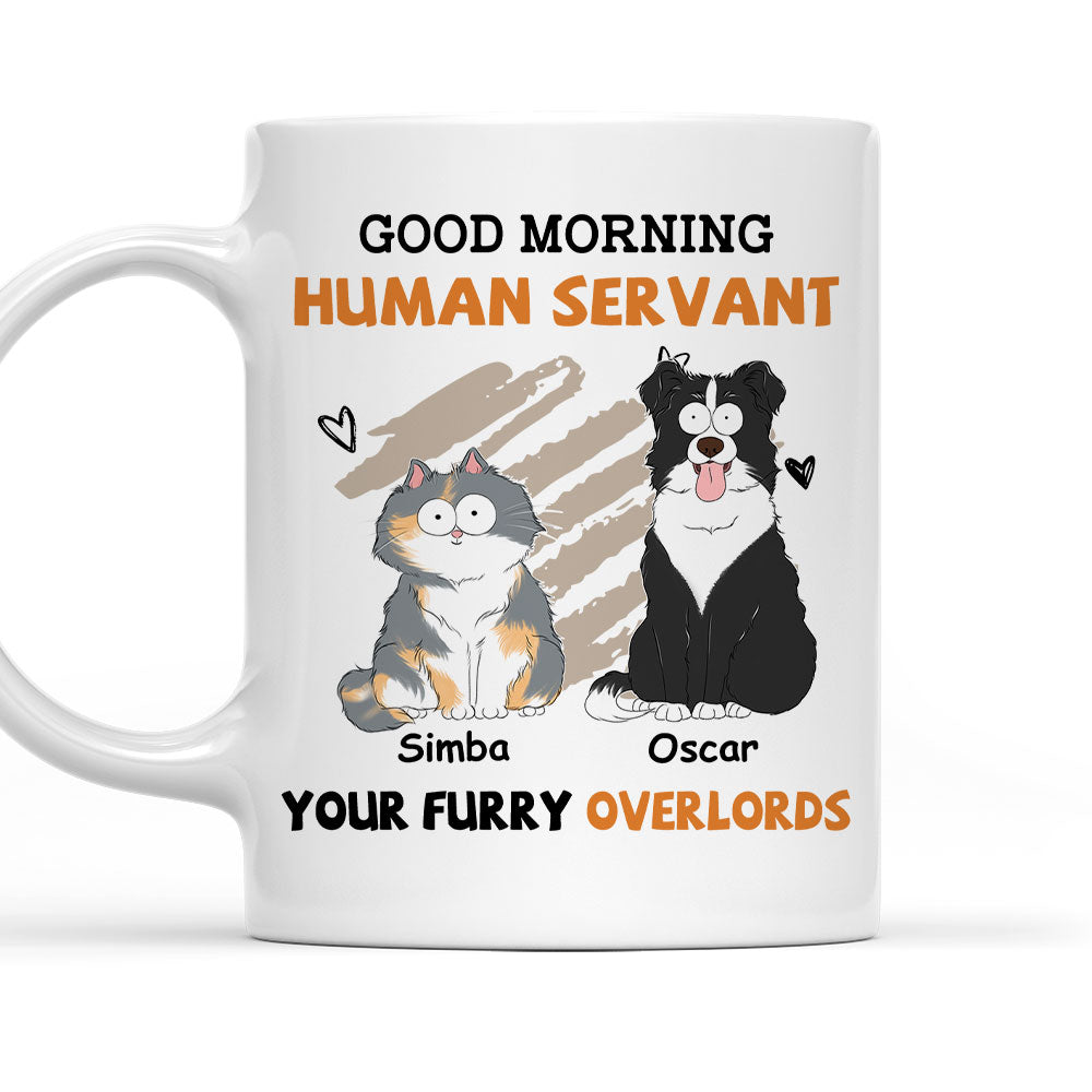 Custom 'Good Morning Human Servant' Mug for Dog & Cat Lovers