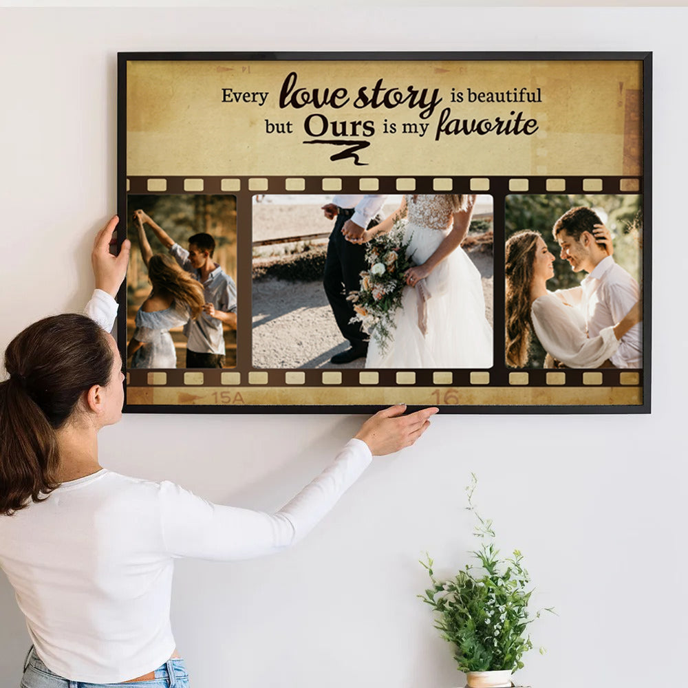Every Love Story Is Beautiful But Ours Is My Favorite - Personalized Custom Couple Photo Poster / Canvas