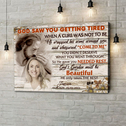 God Saw You Getting Tired Safe In God Is Hand - Personalized Photo Memorial Canvas / Poster