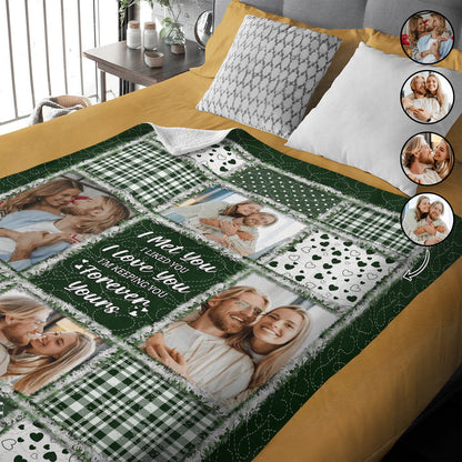 I Met You I Liked You - Personalized Custom Photo Blanket For Couple