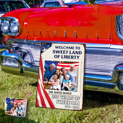 Welcome To The Sweet Land Of Liberty - Personalized Custom Metal Sign