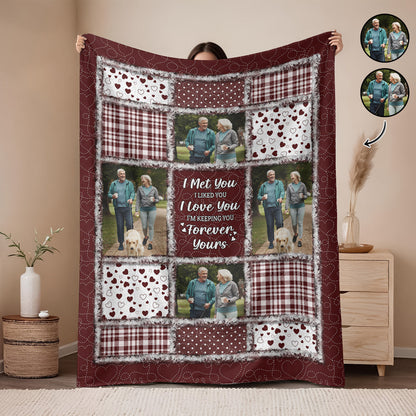 I Met You I Liked You - Personalized Custom Photo Blanket For Couple