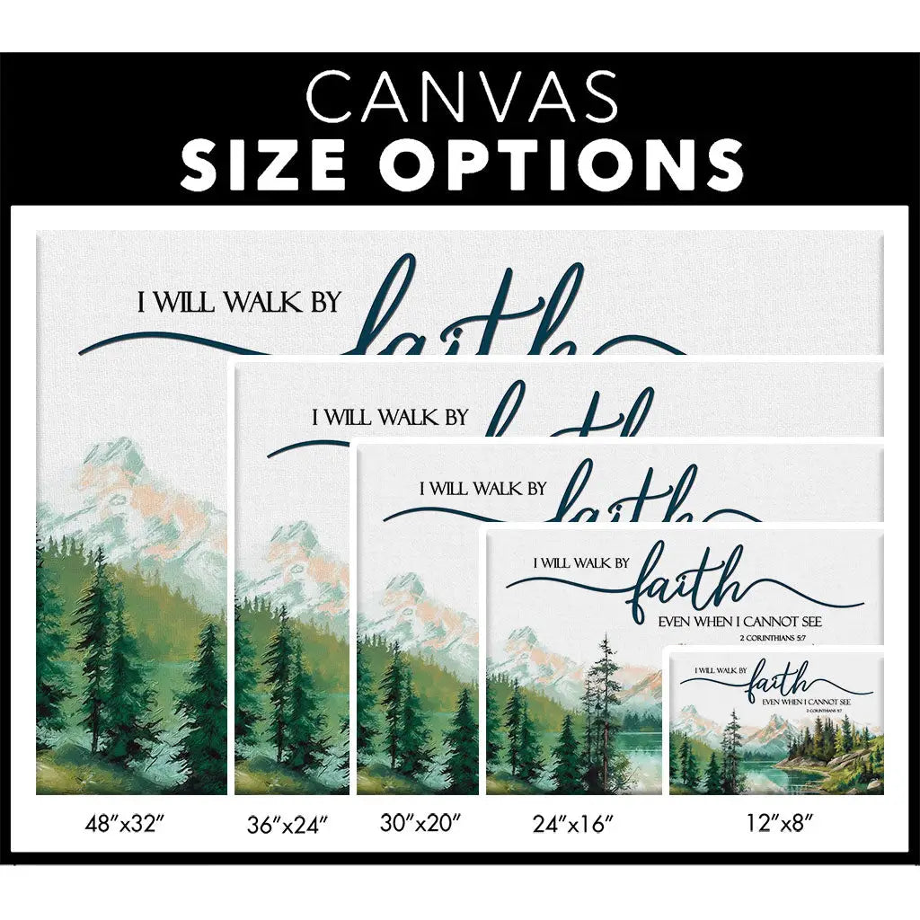 Nature Mountain ¡¯I Will Walk by Faith¡¯ - 2 Corinthians 5:7 Canvas Size Options