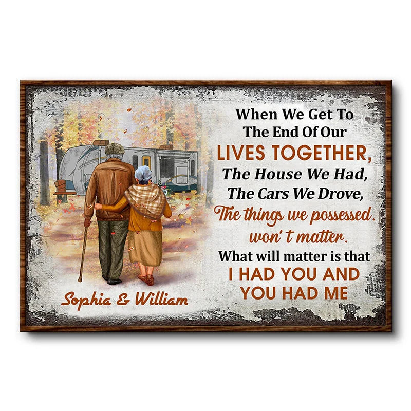 "When We Get To The End Of Our Lives" - Personalized Camping Poster / Canvas Gift for Couples
