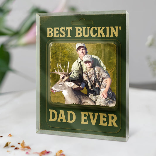 Best Buckin' Dad Ever - Personalized Hunting Acrylic Block Plaque Gift for Dad