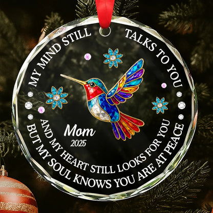 My Mind Still Talks To You Personalized Memorial Circle Glass Ornament - Custom Remembrance Keepsake Gift for Family