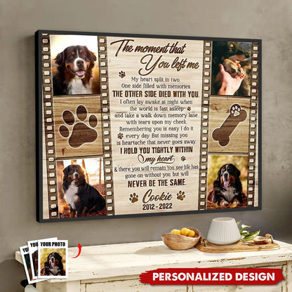 "The Moment That You Left Me" Personalized Canvas / Poster - Custom Dog Photo Memorial Gift for Pet Loss