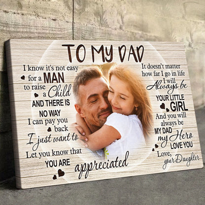 To My Dad I Know It's Not Easy - Personalized Photo Canvas / Poster Gift from Daughter