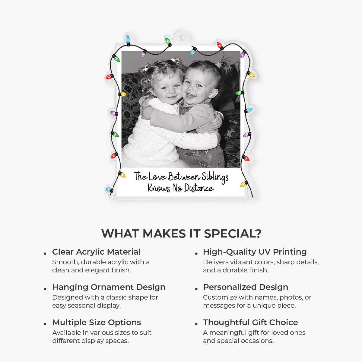 Love Between Siblings Knows No Distance - Personalized Photo Acrylic Ornament for Sister Brother Christmas Keepsake Gift