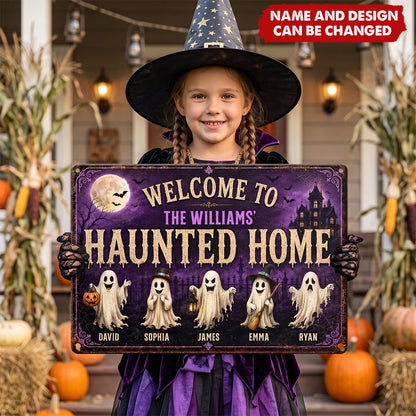 Welcome To Our Haunted Home Custom Ghost Family Metal Sign - Personalized Halloween Decor Gift