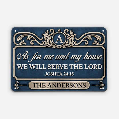 As For Me And My House We Will Serve The Lord - Personalized Family Metal Sign