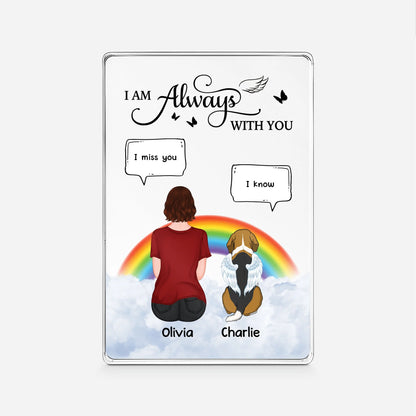 I Am Always With You Personalized Dog Memorial Acrylic Plaque - Custom Pet Loss Keepsake Gift