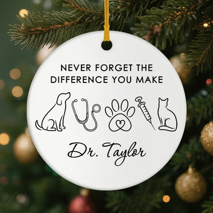 Never Forget the Difference You Make - Personalized Veterinarian Ceramic Ornament Gifts for Vet