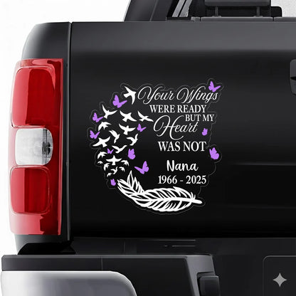 Your Wings Were Ready Personalized Memorial Car Decal Sticker - Custom Memorial Tribute
