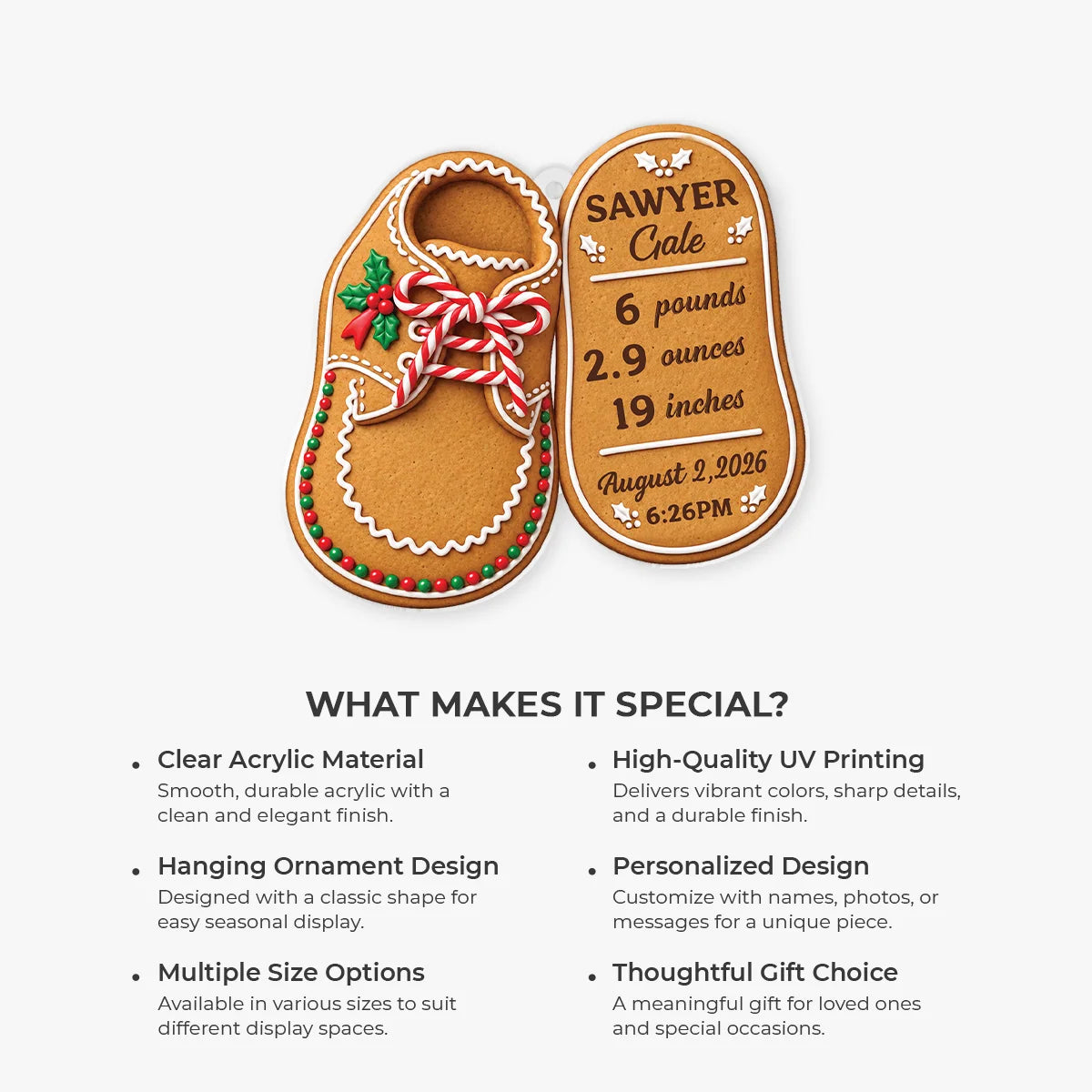 Baby Birth Stats Gingerbread Shoe Personalized Acrylic Ornament - Keepsake for New Mom