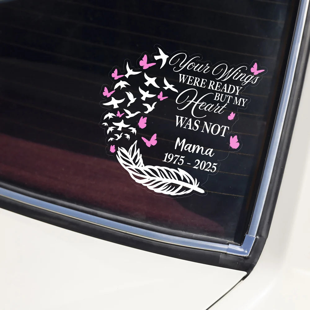 Your Wings Were Ready Personalized Memorial Car Decal Sticker - Custom Memorial Tribute