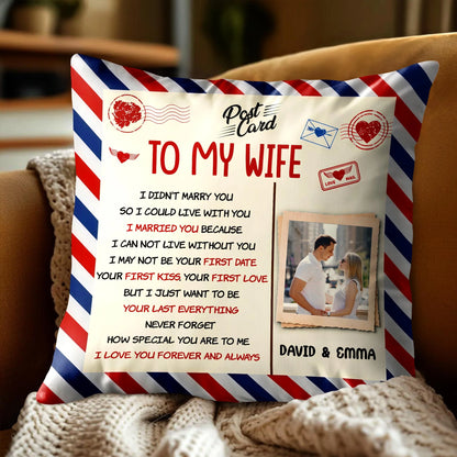 To My Wife I Love You Personalized Pillow - Custom Photo Postcard Throw Pillow for Wife