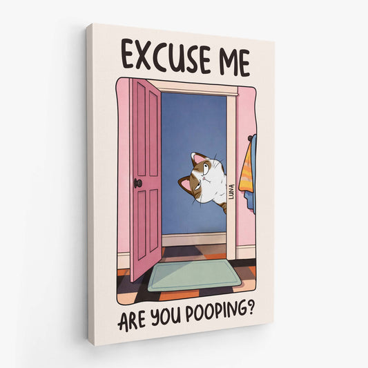 "Excuse Me Are You Pooping" Personalized Cat Wall Art Canvas / Poster - Funny Custom Bathroom Decor for Cat Lovers