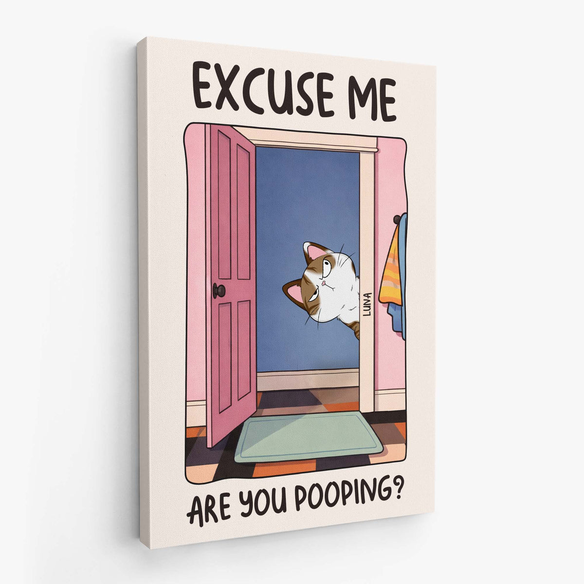 "Excuse Me Are You Pooping" Personalized Cat Wall Art Canvas / Poster - Funny Custom Bathroom Decor for Cat Lovers