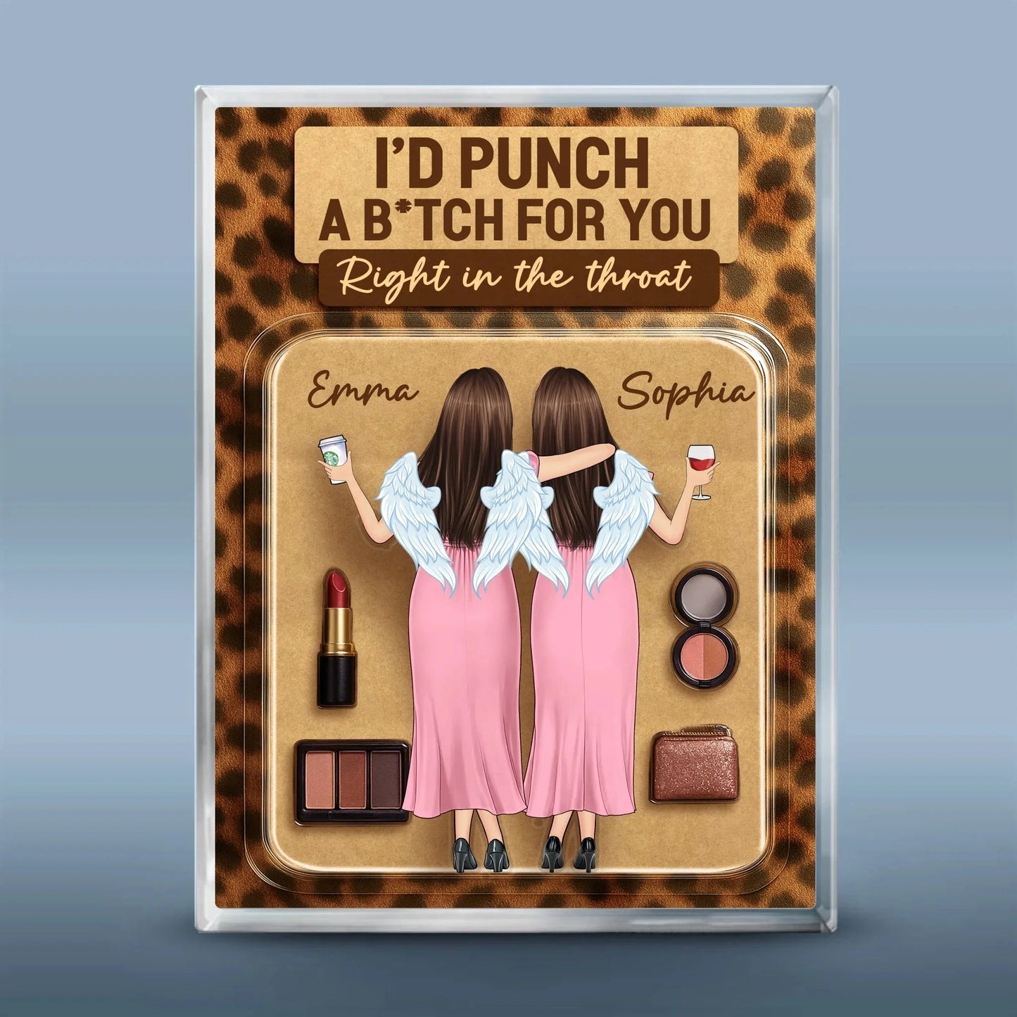I'd Punch a B*tch for You - Personalized Acrylic Plaque Gift for Best Friends