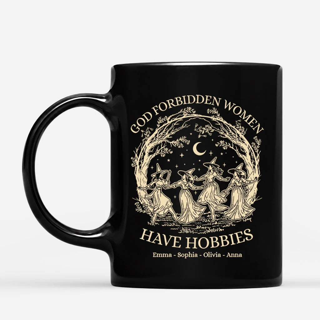 God Forbid Women Have Hobbies Custom Witch Mug - Personalized Best Friends Gift