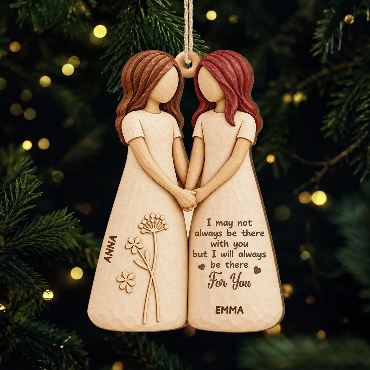 I Will Always Be There For You Ornament - Personalized Best Friend Keepsake Christmas Gift