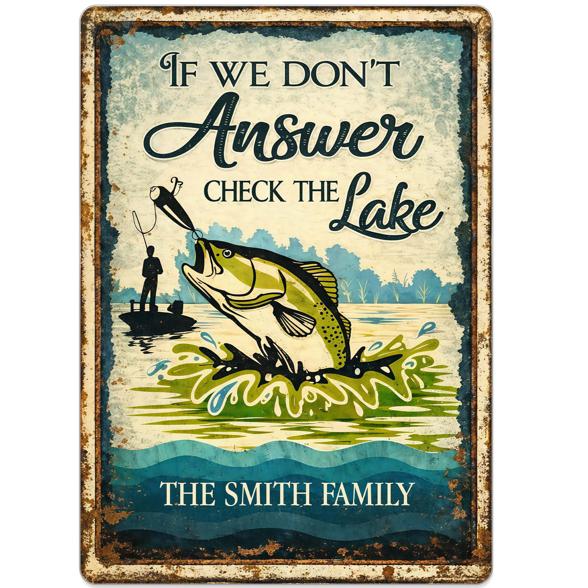"If We Don't Answer Check The Lake" Personalized Metal Sign - Cabin Decor for Fisherman Dad