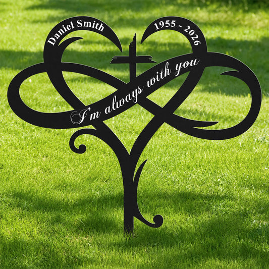"I'm Always With You" Personalized Memorial Metal Garden Stake - Custom Infinity Heart Cross Remembrance Gift