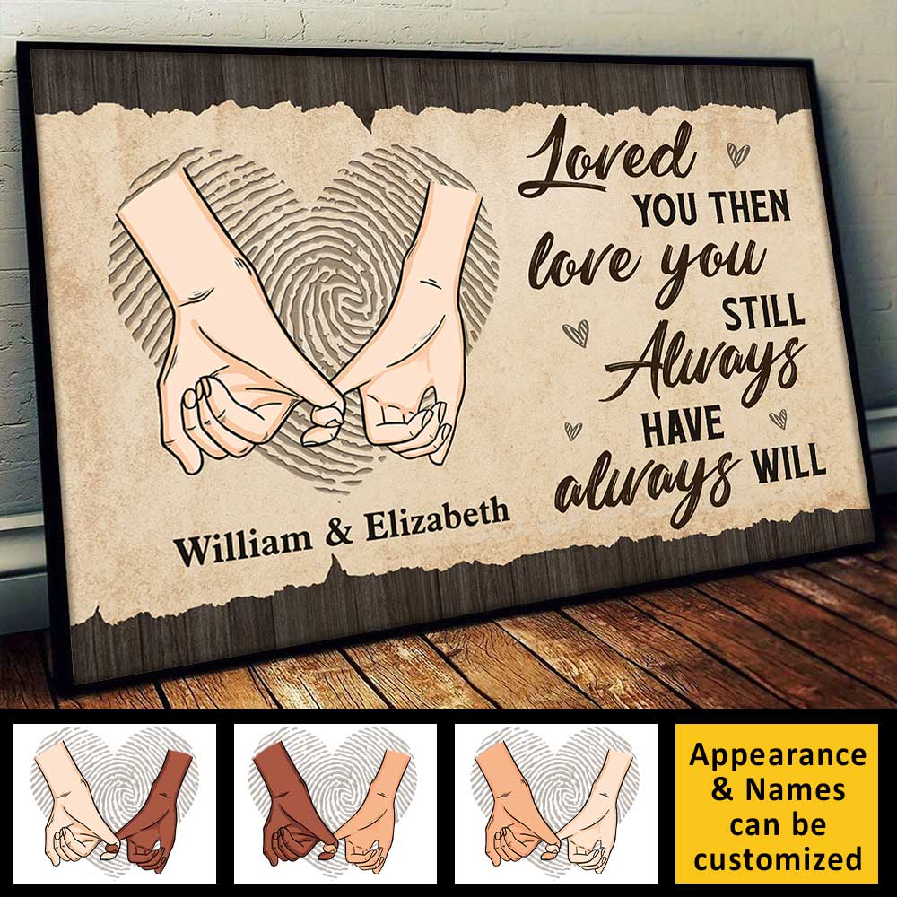 "Loved You Then Love You Still" Personalized Couple Poster / Canvas - Custom Husband Wife Wall Art