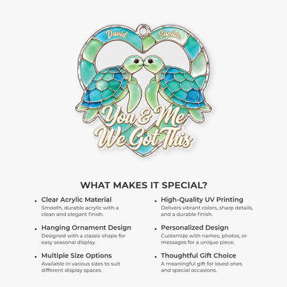 You & Me We Got This Personalized Turtle Couple Acrylic Ornament - Keepsake Gift for Couples