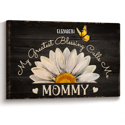 "My Greatest Blessings Call Me Mommy" - Personalized Canvas / Poster Gift for Mom or Wife