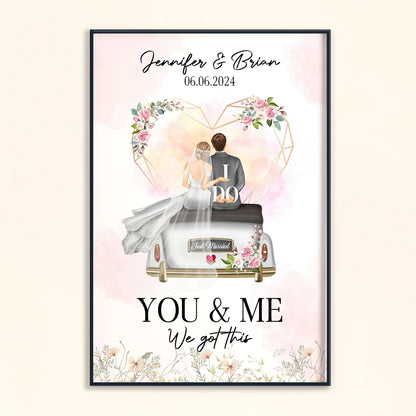 "You & Me We Got This" Just Married Personalized Canvas / Poster - Custom Couples Wedding Gift