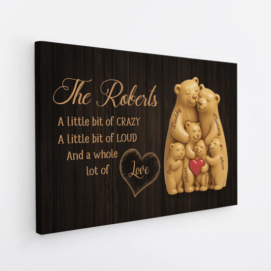 A Little Bit of Loud A Whole Lot of Love - Custom Bear Family Canvas / Poster
