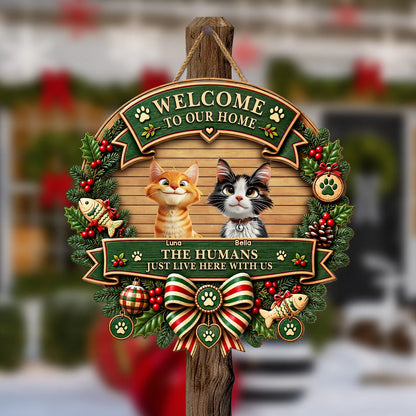 The Humans Just Live Here With Us - Personalized Cat Welcome Wood Sign for Cat Lovers