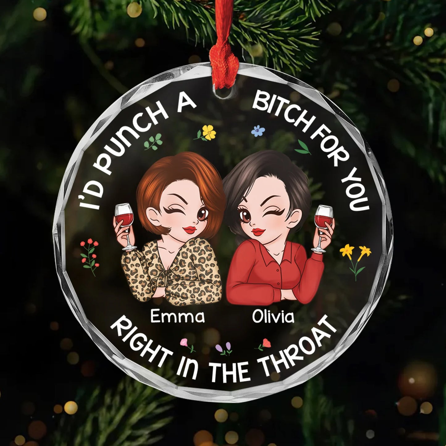 I'd Punch A Bitch For You Personalized Glass Ornament - Custom Funny Christmas Gift for Best Friends