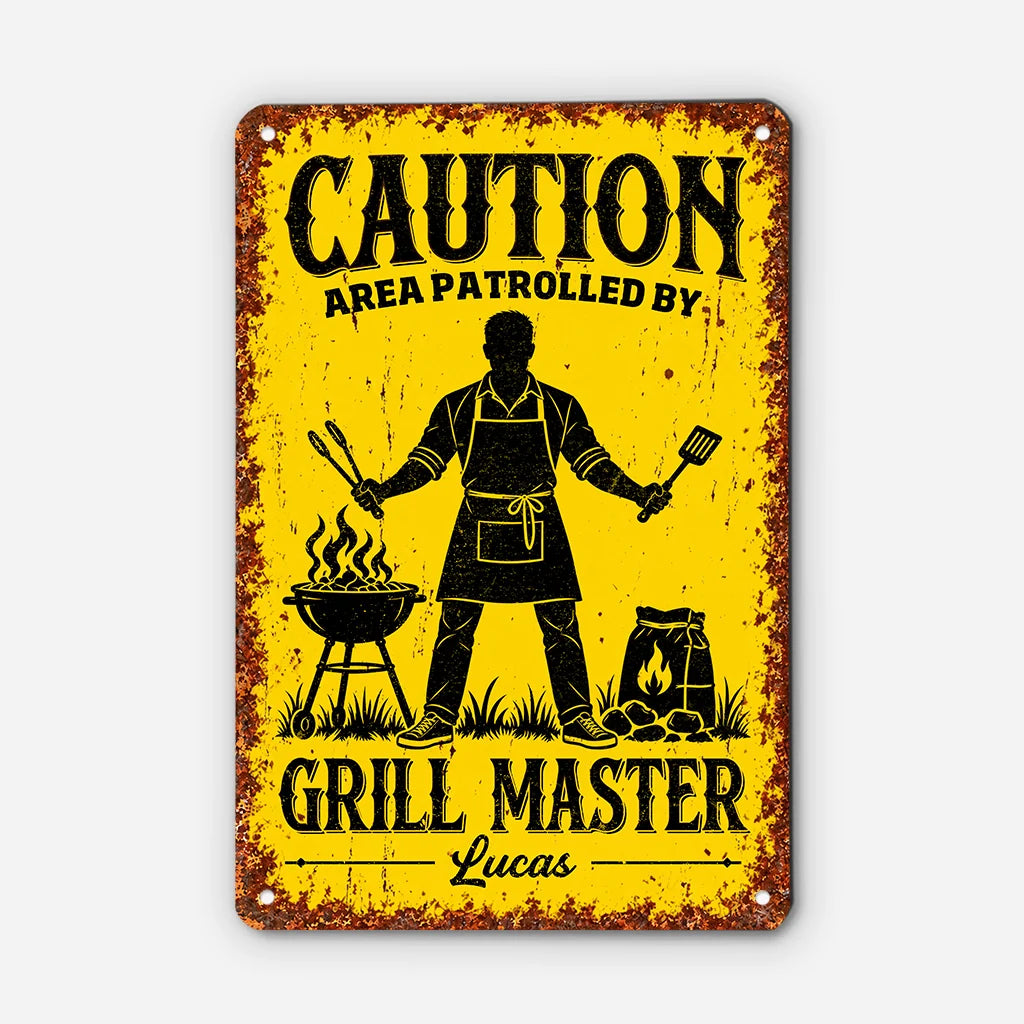 "Caution Area Patrolled By Grill Master" Personalized Metal Sign - Custom Backyard BBQ Decor