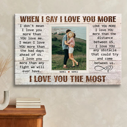 "When I Say I Love You More" Personalized Couple Photo Canvas / Poster - Custom  Anniversary Wall Art Gift for Husband & Wife