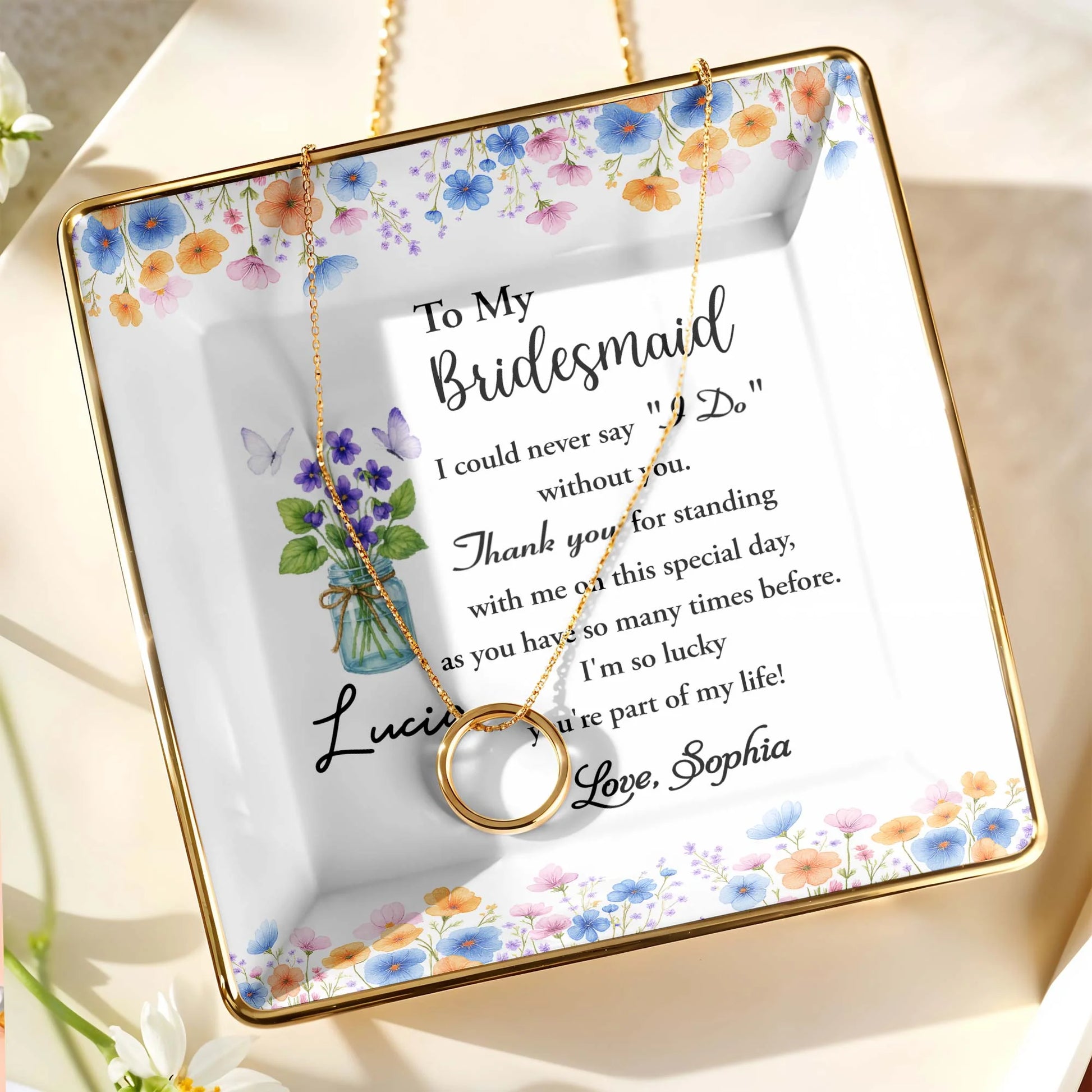 To My Bridesmaid, Thank You For Standing With Me, Flowers