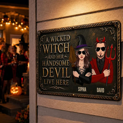 "A Wicked Witch and Her Handsome Devil Live Here" Personalized Metal Sign - Custom Halloween Couple Decor
