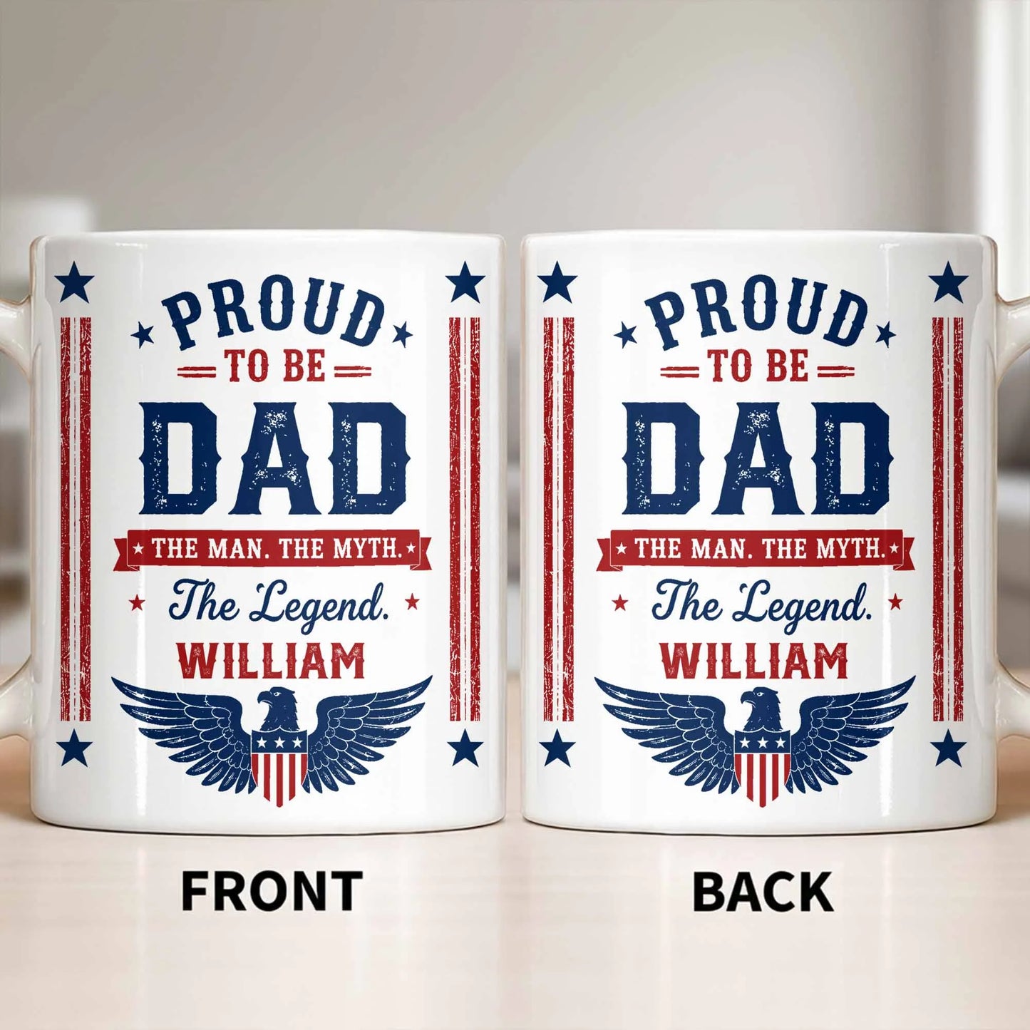 Proud To Be Dad The Man The Myth The Legend - Personalized Custom Patriotic Name Mug