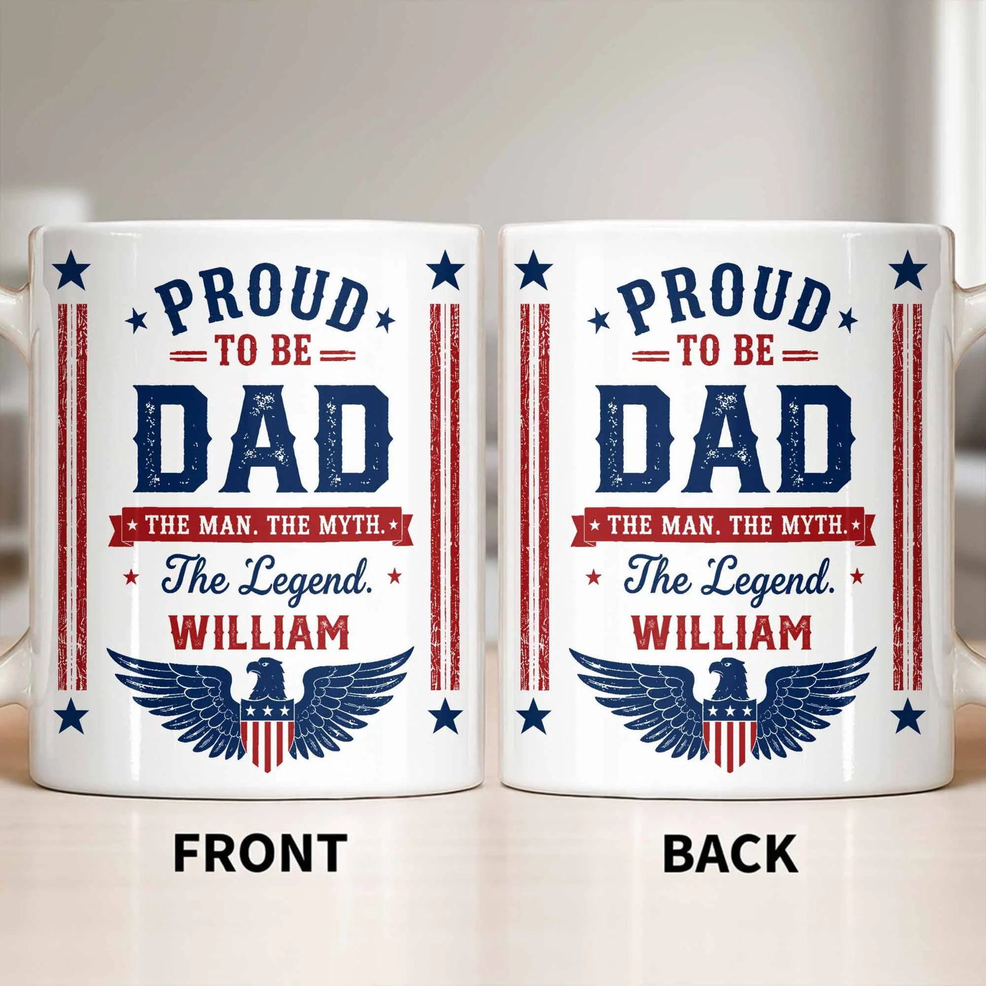 Proud To Be Dad The Man The Myth The Legend - Personalized Custom Patriotic Name Mug