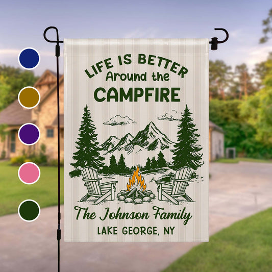 Personalized camping garden flag with Life Is Better Around The Campfire art and custom family name for outdoor decor