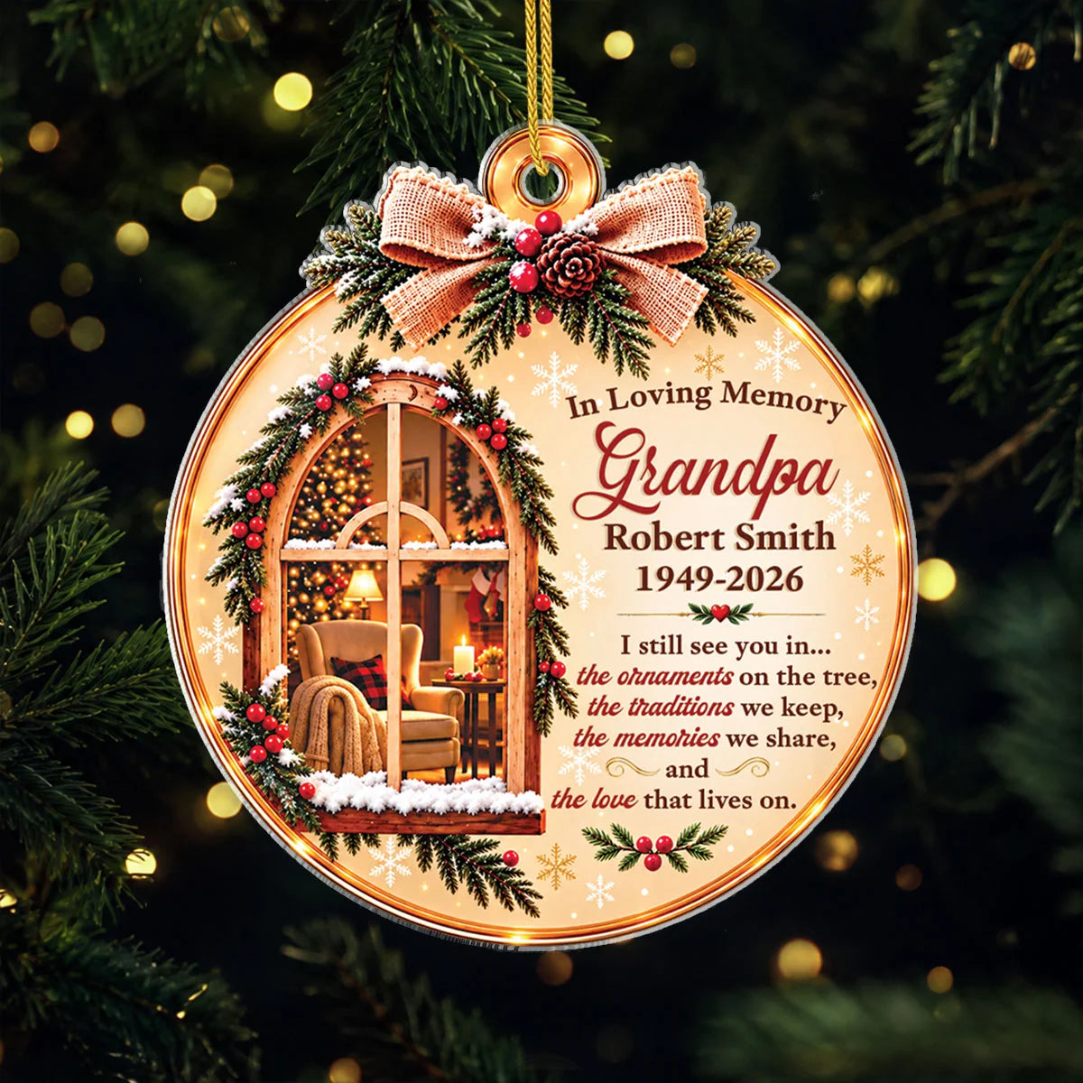 I Still See You In The Ornaments Personalized Memorial Acrylic Ornament - Christmas Keepsake for Mom Grandpa