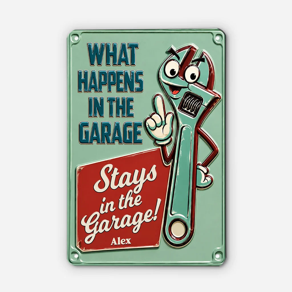 What Happens in the Garage Personalized Metal Sign - Custom Funny Workshop Decor