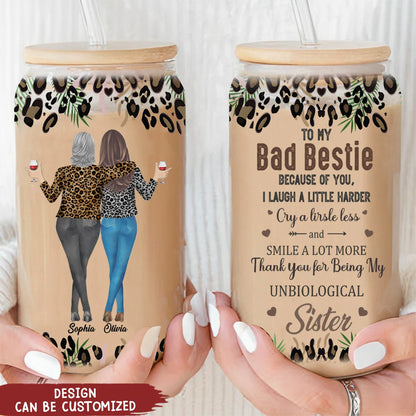 "Because Of You I Laugh A Little Harder" Personalized Glass Can - Custom Bestie Gift
