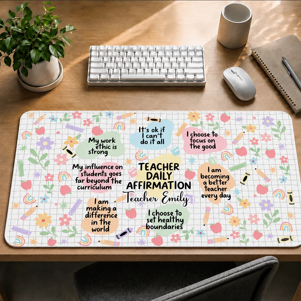 Teacher Affirmation - Personalized Leather Desk Mat 36a25d00-6bbb-41a7-8347-d766a6d1419c-mk_0000_13310679-f971-4f3c-b92e-525e53014f9d.png