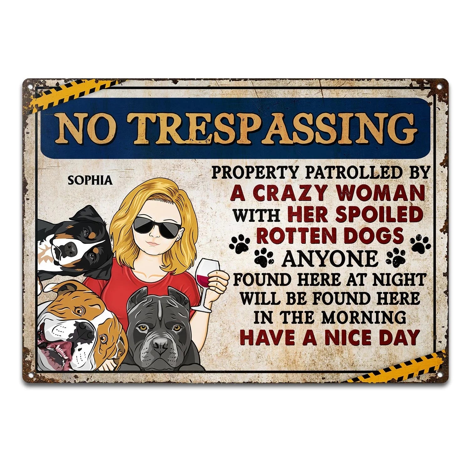 No Trespassing Property Patrolled By Crazy Woman - Personalized Metal Sign Gift for Dog Lovers