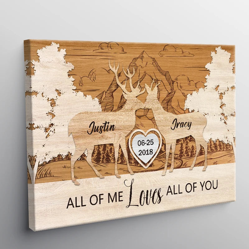 "All Of Me Loves All Of You" Personalized Couple Canvas / Poster - Custom Rustic Deer Wedding Anniversary Gift