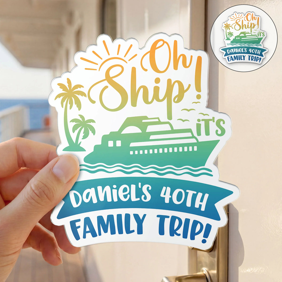 "Oh Ship It's" A Birthday Trip Personalized Acrylic Magnet - Cruise Door Keepsake